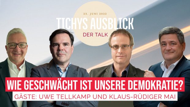 tichys-ausblick-talk:-„wie-geschwaecht-ist-unsere-demokratie?“