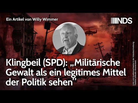 klingbeil-(spd):-„militaerische-gewalt-als-ein-legitimes-mittel-der-politik-sehen”.-willy-wimmer-nds