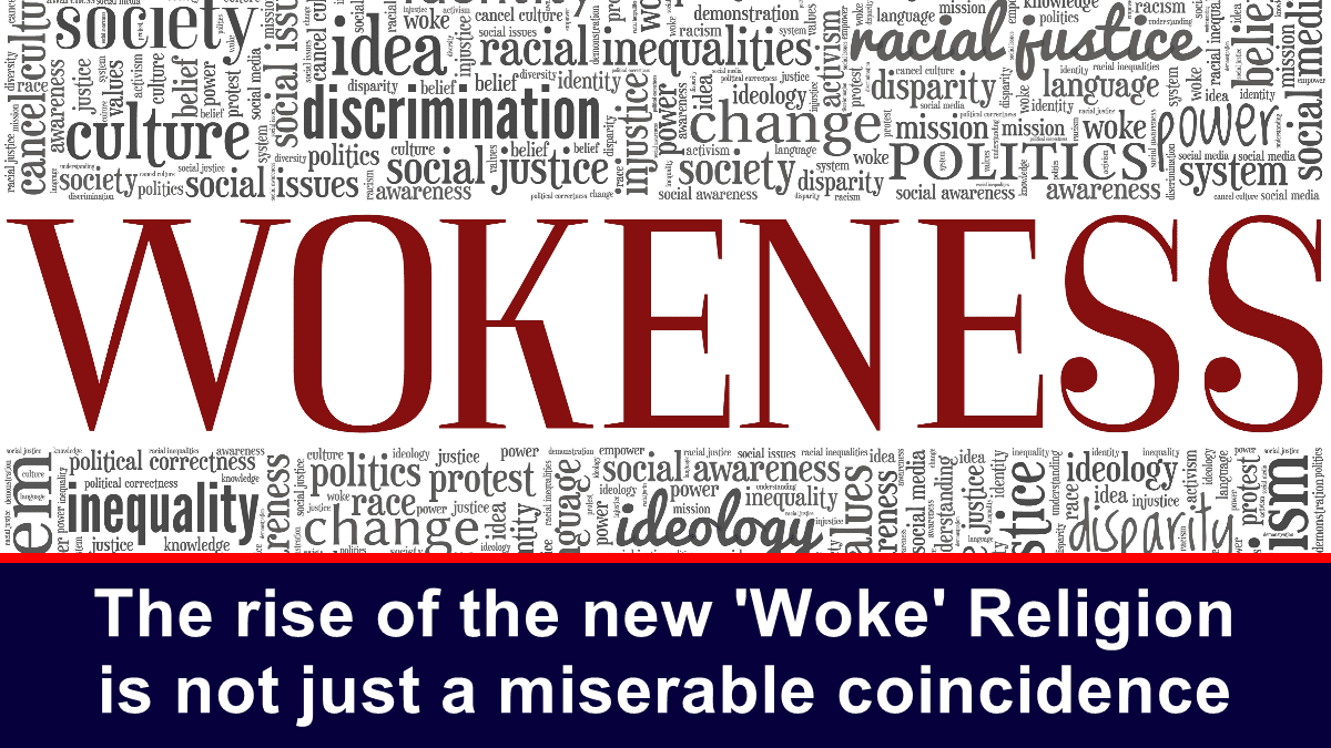 the-rise-of-the-new-‘woke’-religion-is-not-just-a-miserable-coincidence
