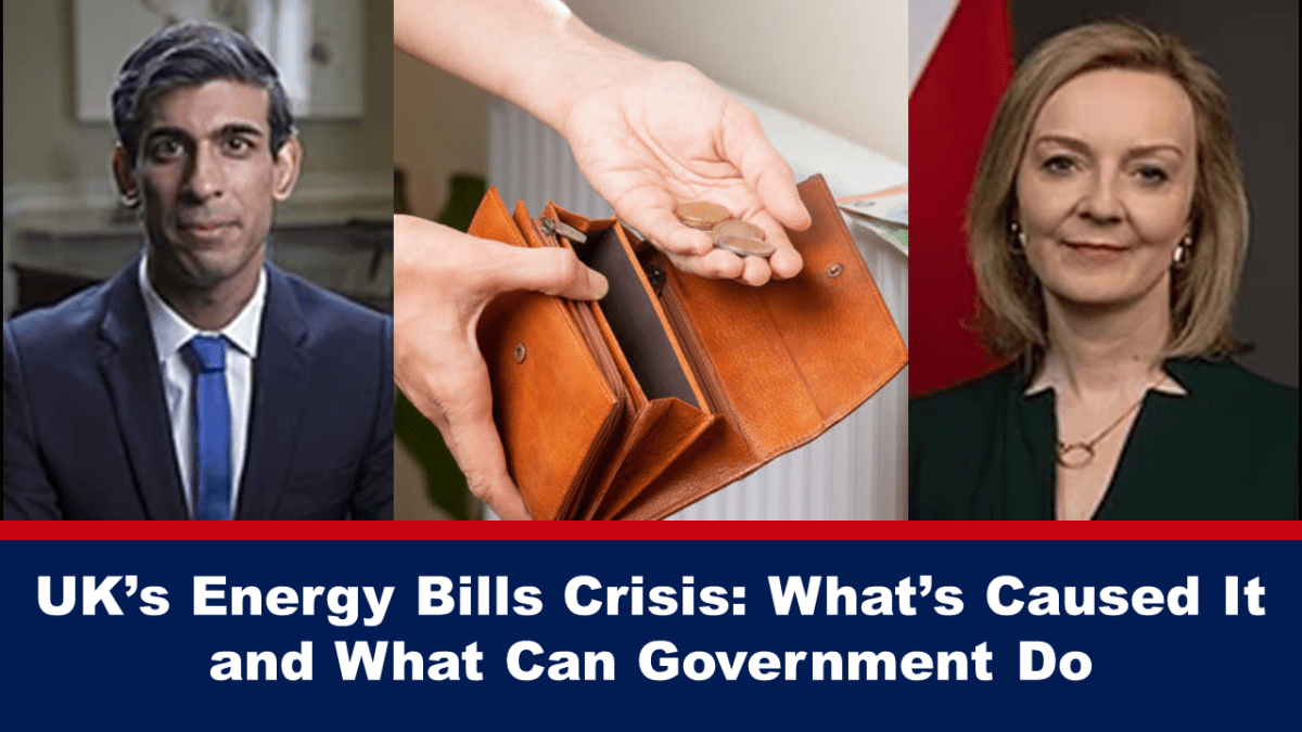 uk’s-energy-bills-crisis:-what’s-caused-it-and-what-can-government-do