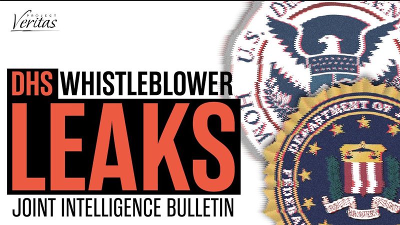dhs-whistleblower-leaks-new-joint-intelligence-bulletin-on-‘domestic-violent-extremists’-sent-in-response-to-mar-a-lago-raid-outcry