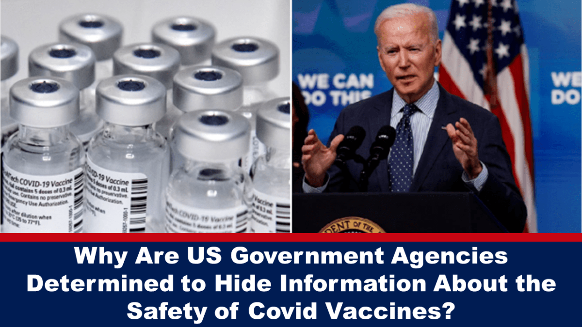 why-are-us-government-agencies-determined-to-hide-information-about-the-safety-of-covid-vaccines?