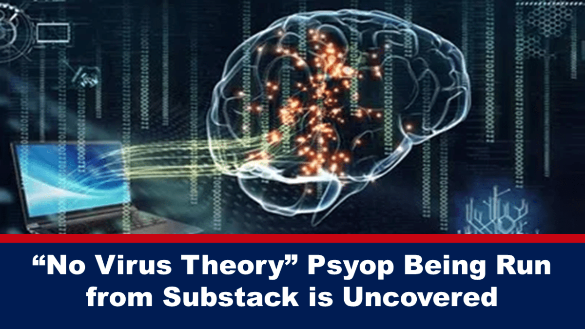 “no-virus-theory”-psyop-being-run-from-substack-is-uncovered