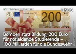 bomben-statt-bildung:-200-euro-fuer-notleidende-studierende-–-100-milliarden-fuer-die-bundeswehr-|-nds