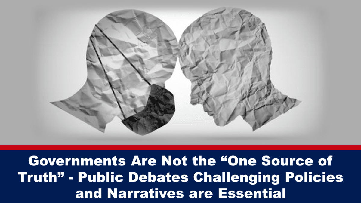 governments-are-not-the-“one-source-of-truth”-–-public-debates-challenging-policies-and-narratives-are-essential