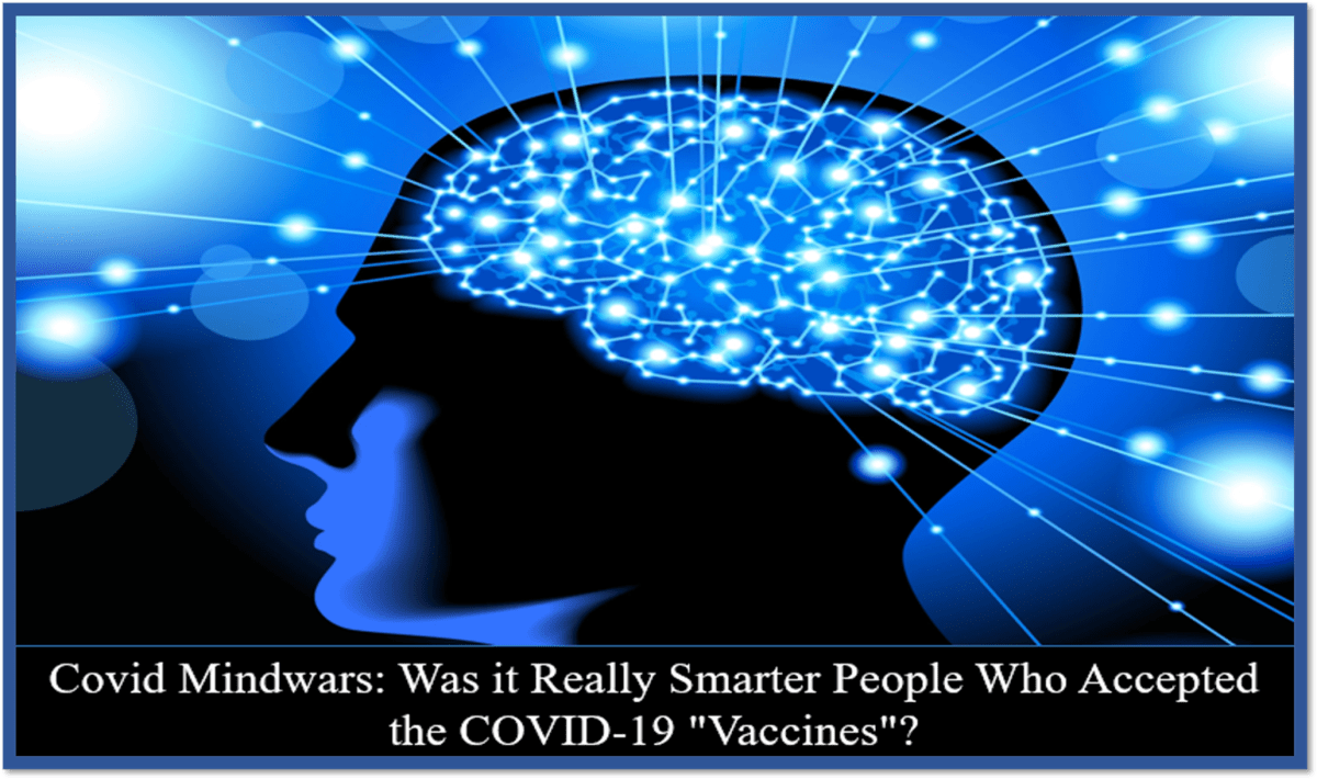 covid-geisteskriege:-waren-es-wirklich-kluegere-menschen,-die-die-covid-19-„impfstoffe“-akzeptiert-haben