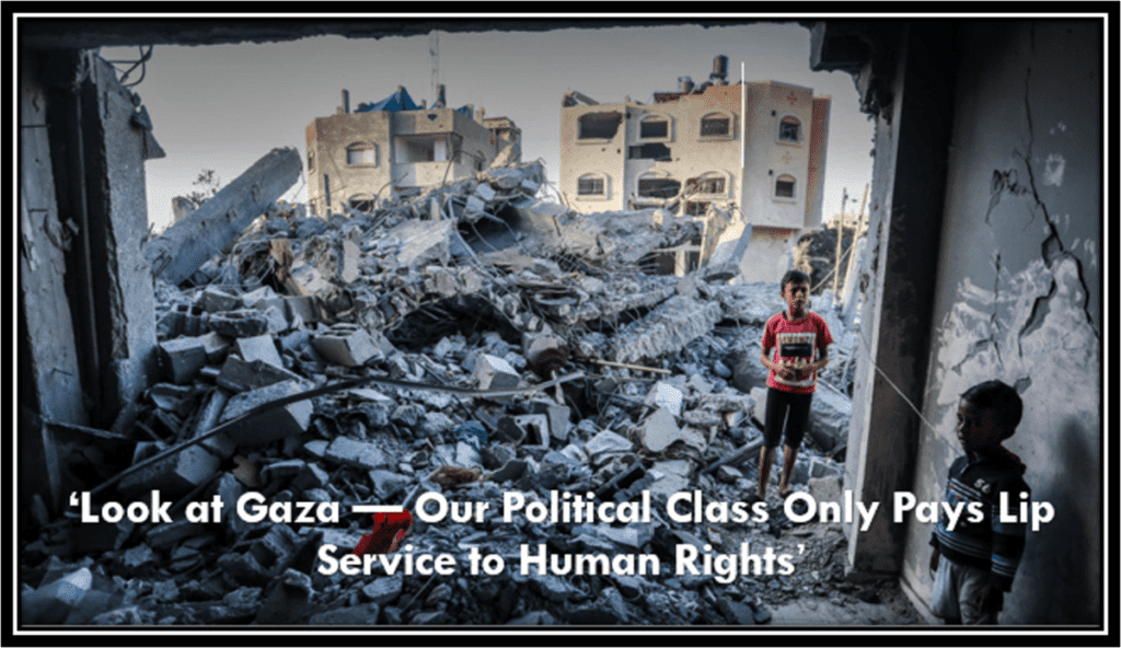 betrachtung-von-gaza:-„unsere-politische-klasse-bekundet-nur-oberflaechlich-ihre-unterstuetzung-fuer-menschenrechte