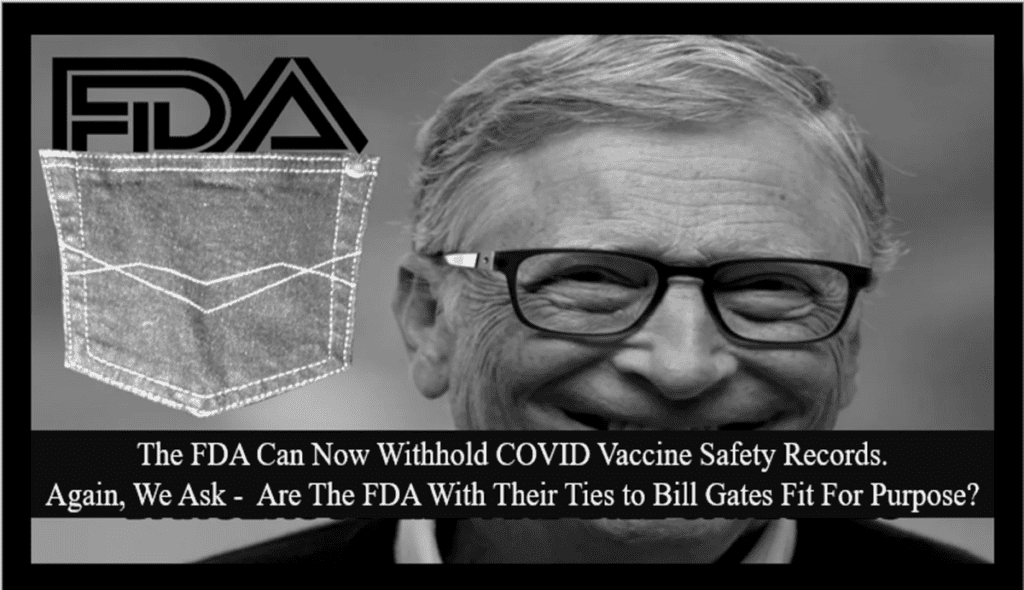 die-fda-kann-nun-sicherheitsaufzeichnungen-des-covid-impfstoffs-zurueckhalten.-erneut-fragen-wir-uns:-sind-die-fda-mit-ihren-verbindungen-zu-bill-gates-geeignet-fuer-ihren-zweck