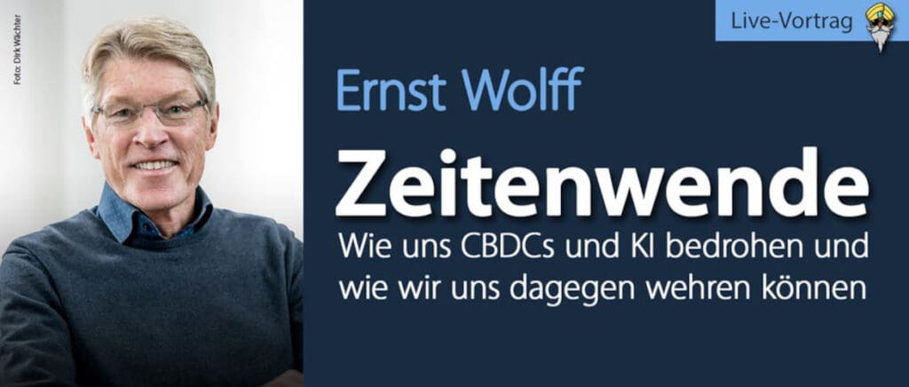 times-of-change-–-how-cbdcs-and-ai-pose-a-threat-to-us-and-how-we-can-defend-ourselves“-–-lecture-by-ernst-wolff
