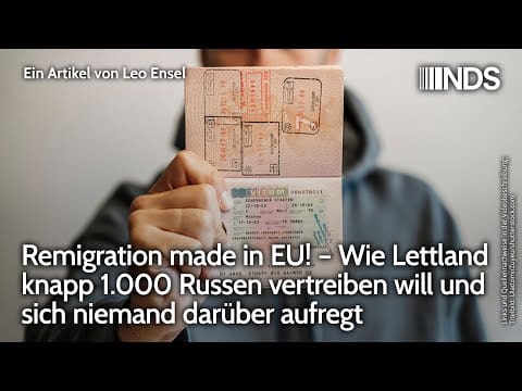 remigration-made-in-eu!-wie-lettland-knapp-1000-russen-vertreiben-will-&sich-niemand-darueber-aufregt