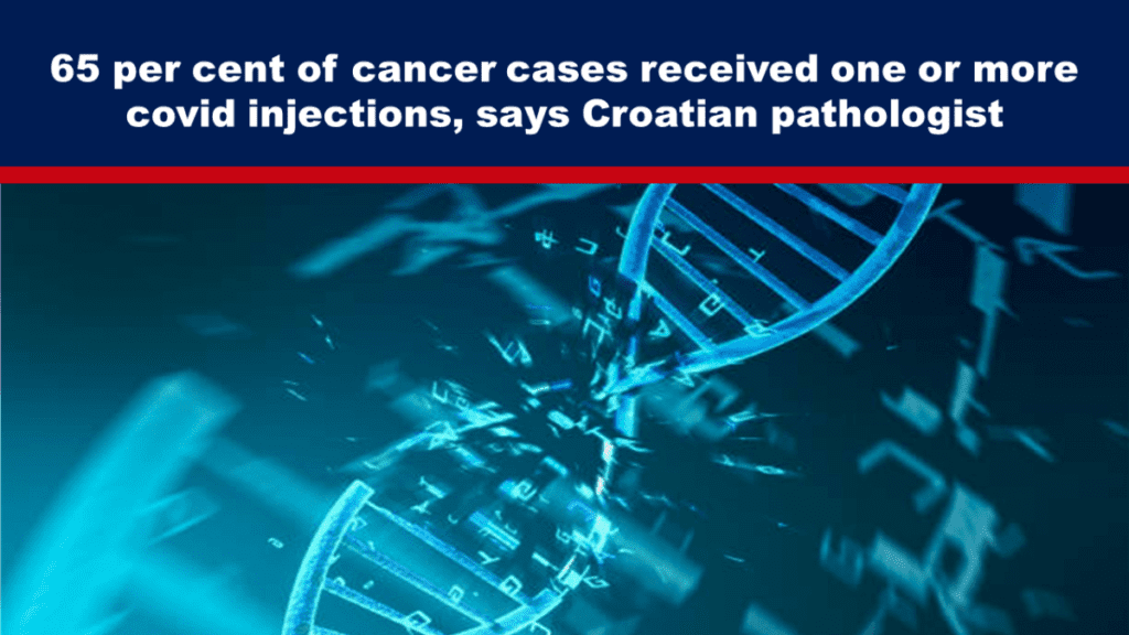 65-prozent-der-krebsfaelle-erhielten-eine-oder-mehrere-covid-impfungen,-sagt-kroatischer-pathologe